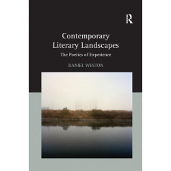 Contemporary Literary Landscapes: The Poetics of Experience