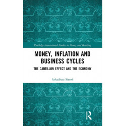 Money, Inflation and Business Cycles: The Cantillon Effect and the Economy