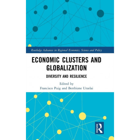 Economic Clusters and Globalization: Diversity and Resilience