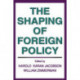The Shaping of Foreign Policy