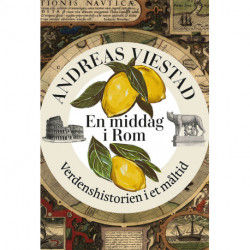 En middag i Rom: Verdenshistorien i et måltid