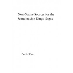 Non-Native Sources for the Scandinavian Kings' Sagas