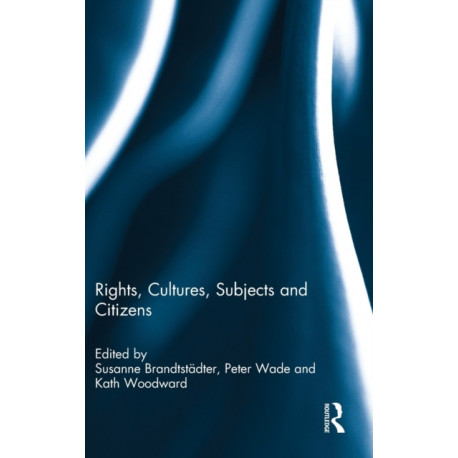 Rights, Cultures, Subjects and Citizens