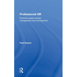 Professional HR: Evidence- Based People Management and Development