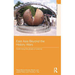 East Asia Beyond the History Wars: Confronting the Ghosts of Violence