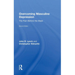Overcoming Masculine Depression: The Pain Behind the Mask