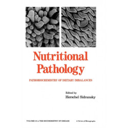 Nutritional Pathology: Pathobiochemistry of Dietary Imbalances