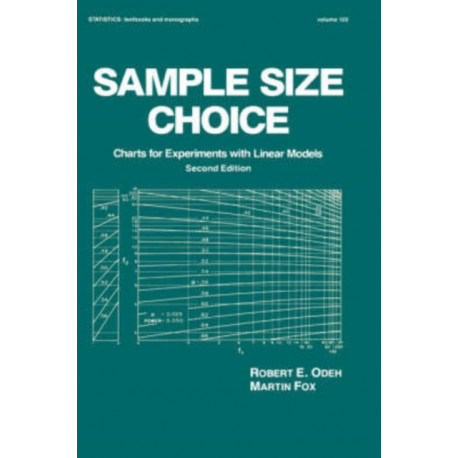 Sample Size Choice: Charts for Experiments with Linear Models, Second Edition