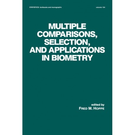 Multiple Comparisons, Selection and Applications in Biometry