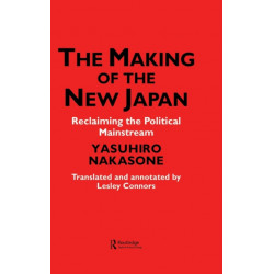 The Making of the New Japan: Reclaiming the Political Mainstream
