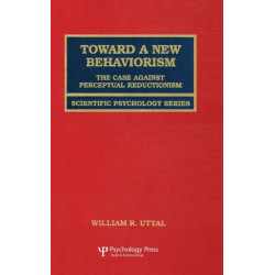 Toward A New Behaviorism: The Case Against Perceptual Reductionism