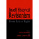 Israeli Historical Revisionism: From Left to Right
