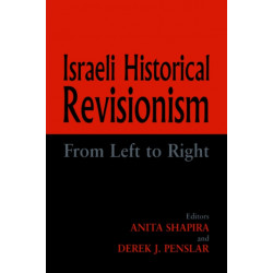 Israeli Historical Revisionism: From Left to Right