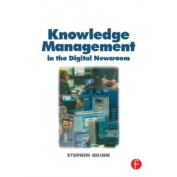 Knowledge Management in the Digital Newsroom