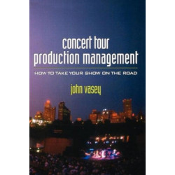 Concert Tour Production Management: How to Take Your Show on the Road