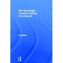 The Routledge Creative Writing Coursebook