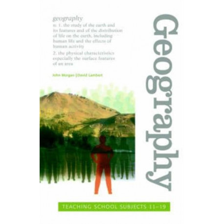Geography: Teaching School Subjects 11-19