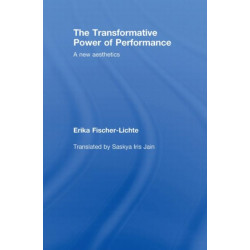 The Transformative Power of Performance: A New Aesthetics