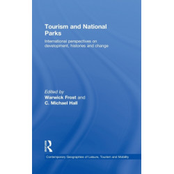 Tourism and National Parks: International Perspectives on Development, Histories and Change