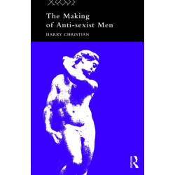 The Making of Anti-Sexist Men