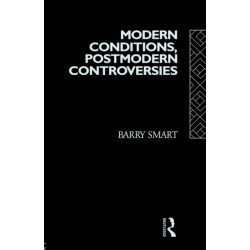 Modern Conditions, Postmodern Controversies