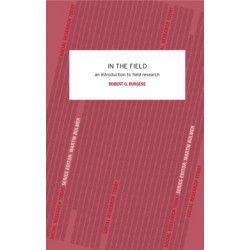 In the Field: An Introduction to Field Research