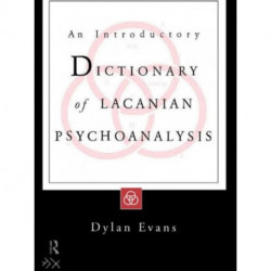 An Introductory Dictionary of Lacanian Psychoanalysis