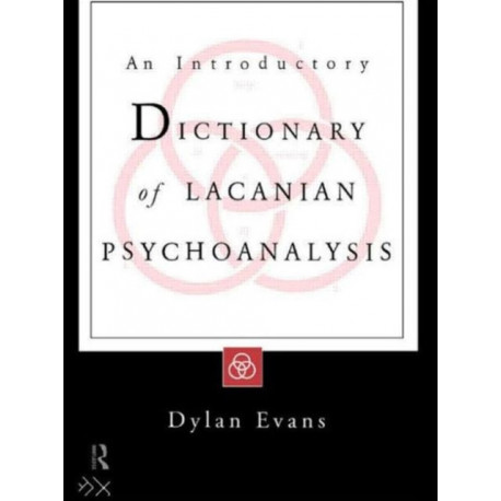 An Introductory Dictionary of Lacanian Psychoanalysis
