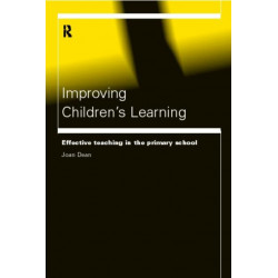 Improving Children's Learning: Effective Teaching in the Primary School