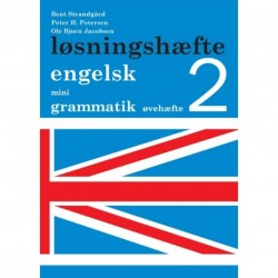 Engelsk mini grammatik, Løsningshæfte til øvehæfte 2