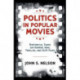 Politics in Popular Movies: Rhetorical Takes on Horror, War, Thriller, and Sci-Fi Films