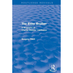 The Elder Brother: A Biography of Charles Webster Leadbeater