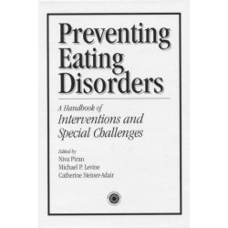 Preventing Eating Disorders: A Handbook of Interventions and Special Challenges