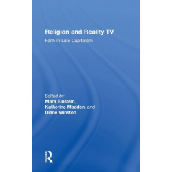 Religion and Reality TV: Faith in Late Capitalism