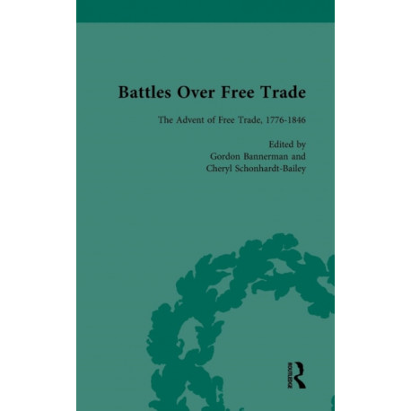 Battles Over Free Trade, Volume 1: Anglo-American Experiences with International Trade, 1776-2007