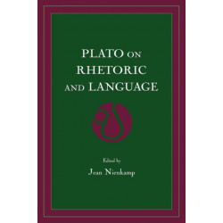Plato on Rhetoric and Language: Four Key Dialogues