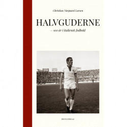 Halvguderne: 100 år i italiensk fodbold