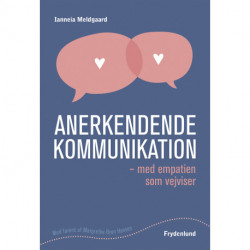 Anerkendende kommunikation: med empatien som vejviser