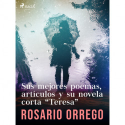 Sus mejores poemas, artículos y su novela corta "Teresa"