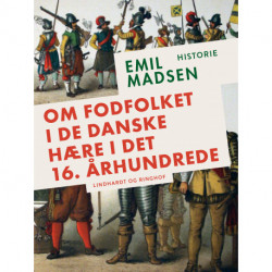 Om fodfolket i de danske hære i det 16. århundrede