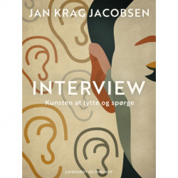 Interview. Kunsten at lytte og spørge