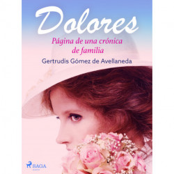 Dolores. Página de una crónica de familia