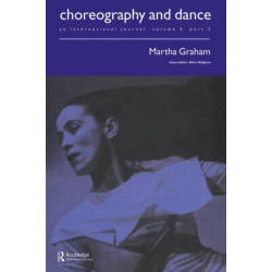 Martha Graham: A special issue of the journal Choreography and Dance