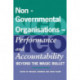 Non-Governmental Organisations - Performance and Accountability: Beyond the Magic Bullet