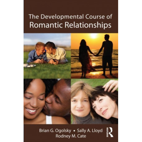 The Developmental Course of Romantic Relationships