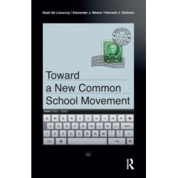 Toward a New Common School Movement