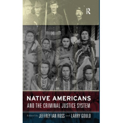 Native Americans and the Criminal Justice System: Theoretical and Policy Directions