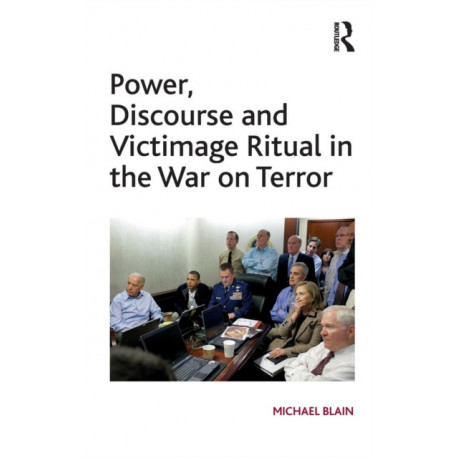 Power, Discourse and Victimage Ritual in the War on Terror