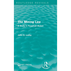 The Mining Law: A Study in Perpetual Motion