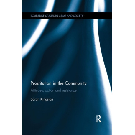Prostitution in the Community: Attitudes, Action and Resistance